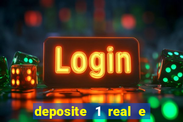 deposite 1 real e ganhe 10